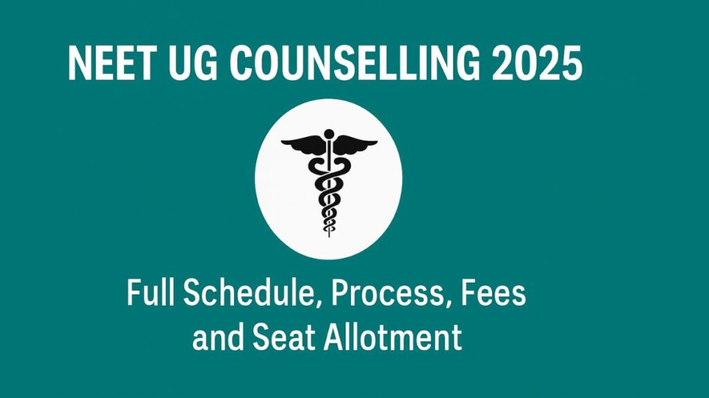 NEET UG Counselling 2025 New Dates and Process – Step-by-Step Guide