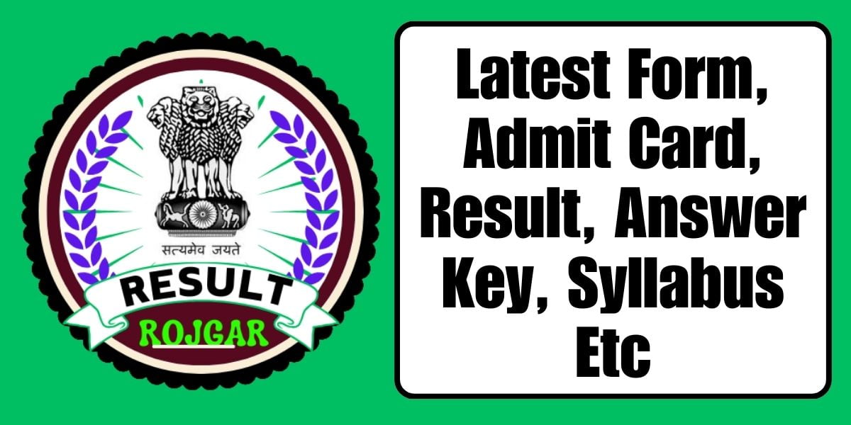 Latest Form, ABout Us Admit Card, Result, Answer Key, Syllabus Etc