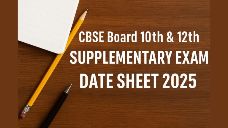 CBSE Board 10th & 12th Supplementary Exam Date Sheet 2025 Released – Check Full Schedule Exclusive