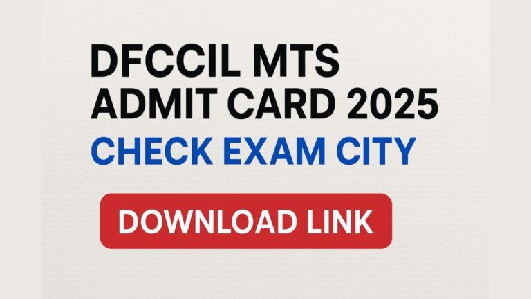 Download DFCCIL MTS Admit Card 2025 Check Exam City, Date & Time